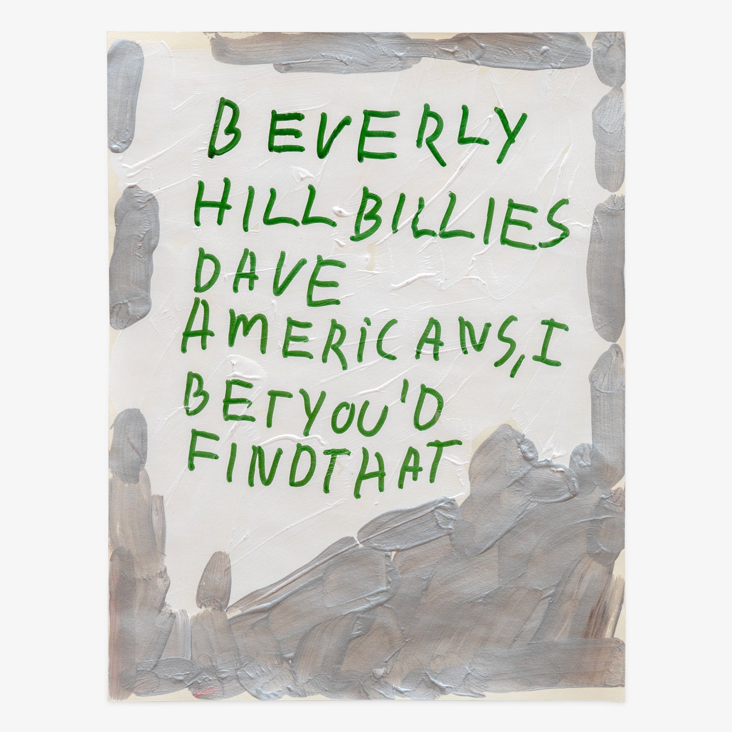 Michael Mangino "Beverly Hillbillies Dave Americans, I Bet You'd Find That"