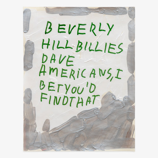 Michael Mangino "Beverly Hillbillies Dave Americans, I Bet You'd Find That"